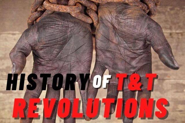 The History of Early Trinidad Revolutions,Rebellion and Uprisings.