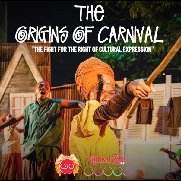 THE ORIGINS OF CARNIVAL Pt.1 – “The Fight For The Right Of Cultural Expression”